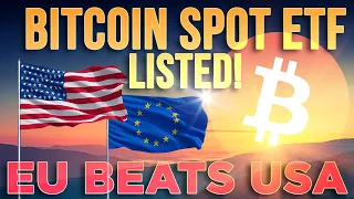 EU Beats U.S. To Bitcoin ETF 🚨 SEC Delays Again