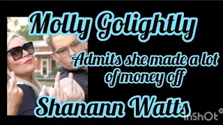 Molly Golightly Admits She Made a lot of Money off Shannan Watts