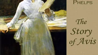 The Story of Avis by Elizabeth Stuart PHELPS read by Elizabeth Klett Part 1/2 | Full Audio Book