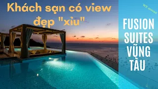 Fusion Suites Vũng Tàu | Khách sạn duy nhất với 10 hồ bơi và view đẹp xỉu