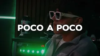 Poco A Poco - Xavi x Los Dareyes De La Sierra