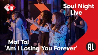 Mai Tai live met Am I Losing You Forever tijdens Soul Night Live | NPO Radio 2