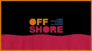 Armin van Buuren & AVIRA vs Chicane - Offshore (Official Visualizer)