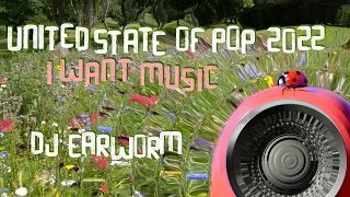 DJ Earworm Mashup - United State of Pop 2022 (I Want Music)