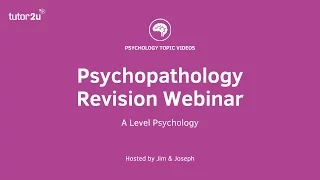 Psychopathology Revision Webinar