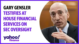 SEC Chair Gary Gensler testifies at House Financial Services on SEC Oversight