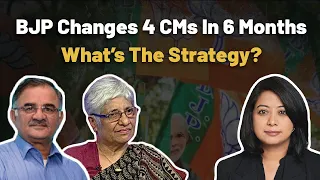 BJP Changes 4 CMs In 6 Months. What’s The Strategy? | Faye D’Souza