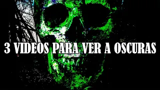 3 Videos Para Ver A Oscuras