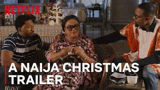 A Naija Christmas | Official Trailer | Netflix