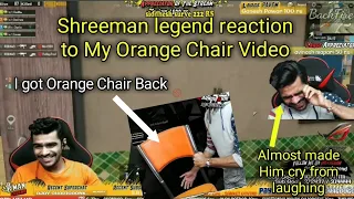 Shreeman legend reaction to My Orange Chair Video