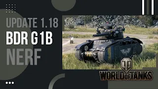 BDR G1B Nerf - World of Tanks Update 1.18 - It's Not Bad