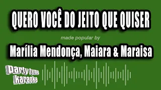 Marília Mendonça, Maiara & Maraisa - Quero Você Do Jeito Que Quiser (Versão Karaokê)