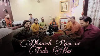 Dhanush Ram Ne Toda Hai - Full Bhajan By Sadho Band