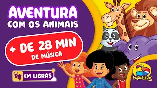 Aventura com os Animais | 3 Palavrinhas em Libras | + de 28 min de música