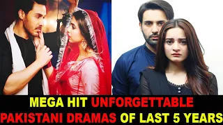 Top 10 Mega Hit Unforgettable Pakistani Dramas Of Last 5 Years