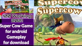 How Install Super Cow for android gameplay for download