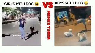 Girl With Dog VS Boys With Dog 😂💯😆💯😅 #attitude #viral #montage