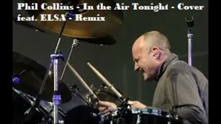 Phil Collins - In the Air Tonight - Cover feat. ELSA - Remix