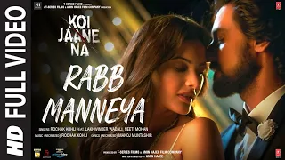 Koi Jaane Na: Tu Mane Ya Na Mane Rabb Manneya (Full Song) Lakhwinder W,Neeti M | Rochak K, Manoj M