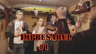 1# iMPRESARUL - X5 lu Suruceanu