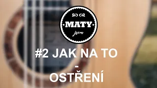 #2 Jak na to - Ostření