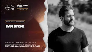 Future Sound of Egypt 820 with Aly & Fila (Dan Stone Takeover)