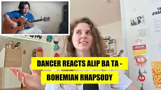 DANCER REACTS ALIP BA TA - BOHEMIAN RHAPSODY | FINGERSTYLE COVER