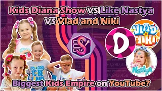 Like Nastya VS Kids Diana Show VS Vlad and Niki: Who is the biggest Kids Empire On YouTube? (DAILY)