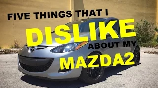 Mazda2 | Five Things That I Dislike