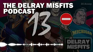 The Delray Misfits | Podcast 13 | Jay-z rant by Big Lenny