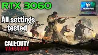 Call of Duty Vanguard | RTX 3060 Laptop + i7 11th gen 11800H | All settings tested in 1080p