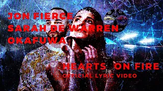 Jon Fierce, Sarah de Warren, okafuwa - Hearts On Fire (Official Lyric Video)