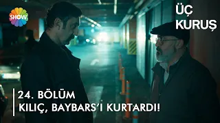 Kartal ile Efe, Çetin'i geri alıyor! | Üç Kuruş 24. Bölüm