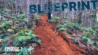 BUILDING A NEW TRAIL!! BLUEPRINT EP1