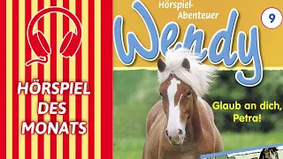 Wendy | Glaub an dich, Petra! (Folge 9) | HÖRSPIEL DES MONATS