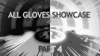 Showcasing EVERY Glove [Part 4] | Slap Battles: Extension