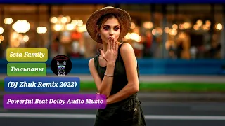5sta Family - Тюльпаны (DJ Zhuk Remix 2022) Powerful Beat Dolby Audio Music
