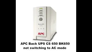 APC Back UPS CS 650 BK650 not switching to AC mode - FIX
