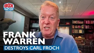 "WHO GIVES A FLYING F*** ABOUT CARL FROCH?" - Frank Warren On Battering Eddie Hearn 10-0