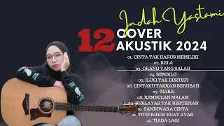 INDAH YASTAMI FULL ALBUM - COVER AKUSTIK TERBAIK 2024 [Terbaru]