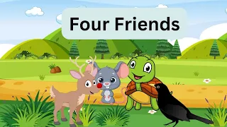 Four friends story in English| Short Moral Story| Story for kids| Union is Strength story|