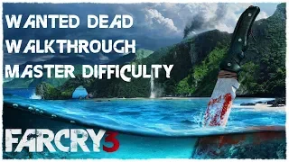 Far Cry 3 Walkthrough - All Wanted Dead Quests(Master Difficulty)