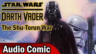 Darth Vader: The Shu-Torun War Complete Volume (Audio Comic)