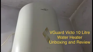 VGuard Victo 10 litre water heater Unboxing and Review | Best water heater for home 2022