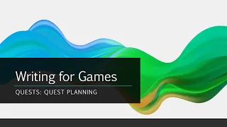 Writing for Games: Quests: Quest planning