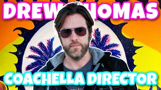 I filmed Coachella 1999 and this is how it happened - Director Drew Thomas |Angel Chavez Podcast #75