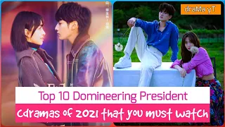 Top 10 Domineering President in Chinese Dramas that aired in 2021 | best cdramas to watch! draMa yT