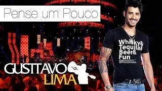 Gusttavo Lima - Pense Um Pouco - [DVD Ao Vivo Em São Paulo] (Clipe Oficial)