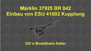 Märklin 37925 BR 042 Einbau ESU 41002 Digitalkupplung