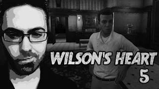 Wilson's Heart Part 5 - Wilson and the Wolf